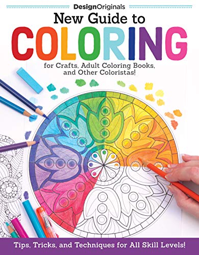 Guide to Coloring for Crafts, Adult Coloring Books, and Other Coloristas!